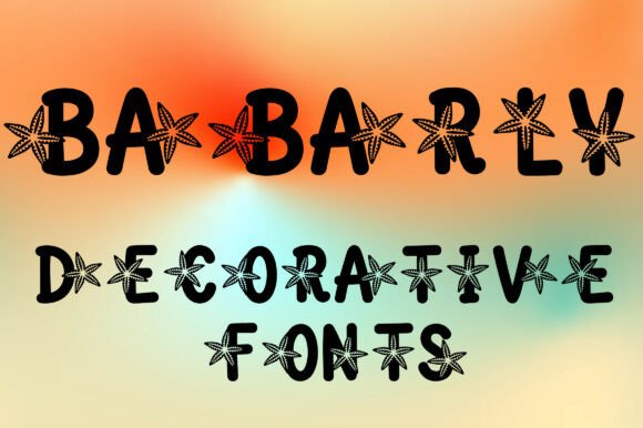Babarly: A Decorative Starfish Font for Bold Branding