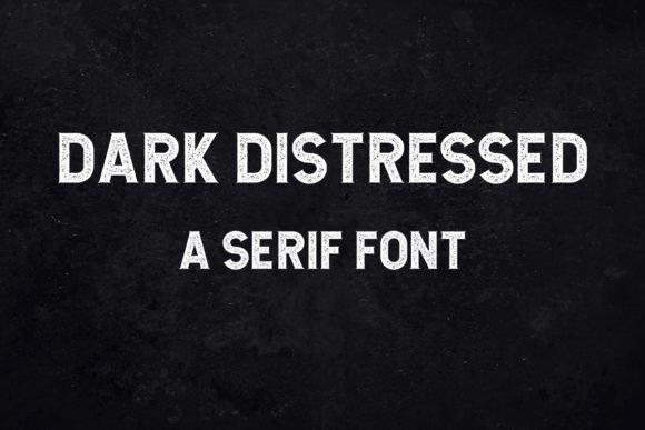 Dark Distressed: A Versatile Serif Typeface for Bold Branding