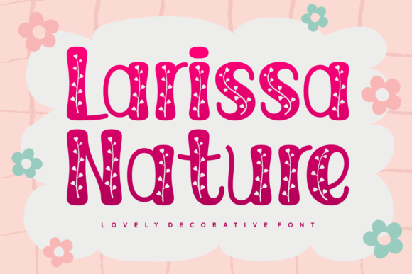 Larissa Nature: A Decorative Font for Clear Campaigns
